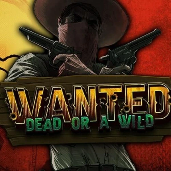 Slot Wanted Dead or a Wild, bandit pistolets avis recherche, machine à sous western hors-la-loi.
